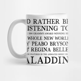 I'd Rather Be Listening To A Whole New World / 90s Aesthetic Design Mug